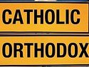 From Catholic to Orthodox?