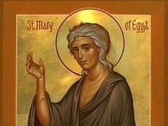 Humble Repentance or Paralyzing Guilt?: Homily on St. Mary of Egypt for the 5th Sunday of Lent in the Orthodox Church