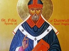Holy Hierarch Felix, Apostle of East Anglia