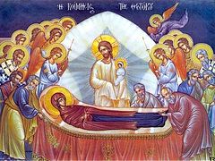 Her Ascension Revealed Her Glory. A Word on the Dormition of the Most Holy Theotokos