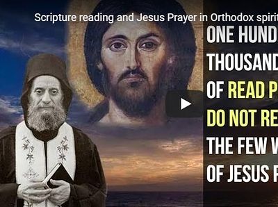 Scripture reading and Jesus Prayer in the Orthodox spiritual life